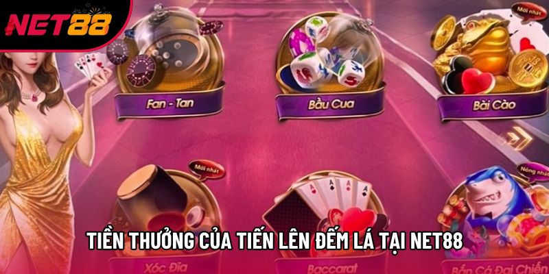 Tiền thưởng của tiến lên đếm lá tại Net88 Tiền thưởng của tiến lên đếm lá tại Net88